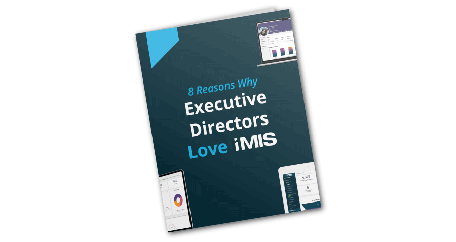 8 Reasons Why Executive Directors Love iMIS